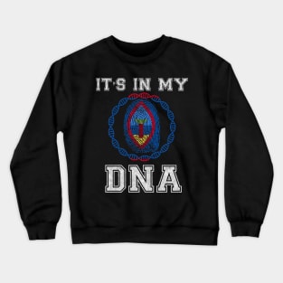 Guam  It's In My DNA - Gift for Guamanian From Guam Crewneck Sweatshirt